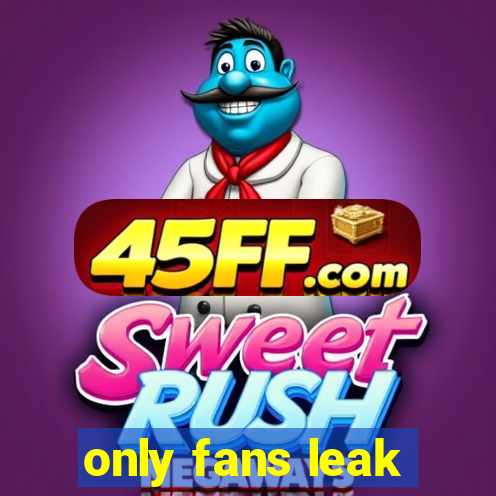 only fans leak